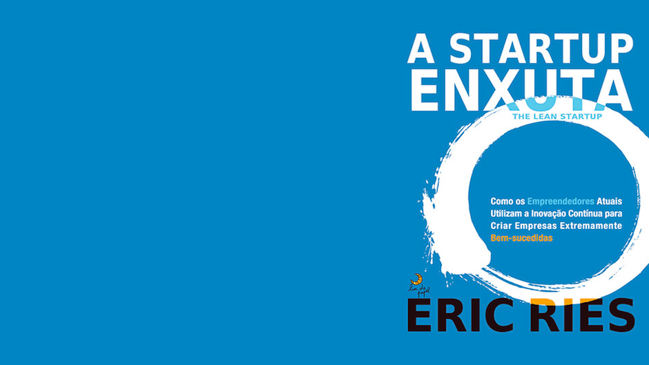 Capa da matéria “A Startup Enxuta”, por Eric Ries