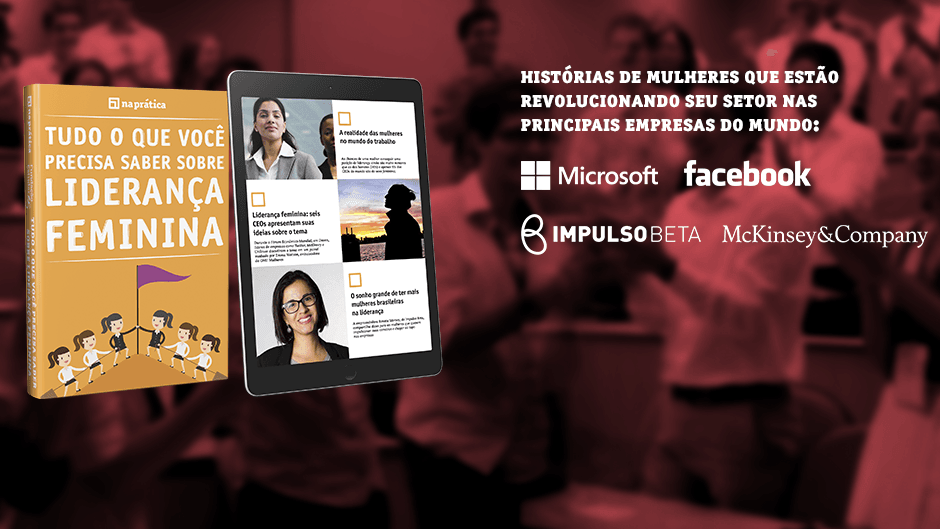 Capa da matéria Baixe nosso Ebook: Tudo que você precisa saber sobre Liderança Feminina