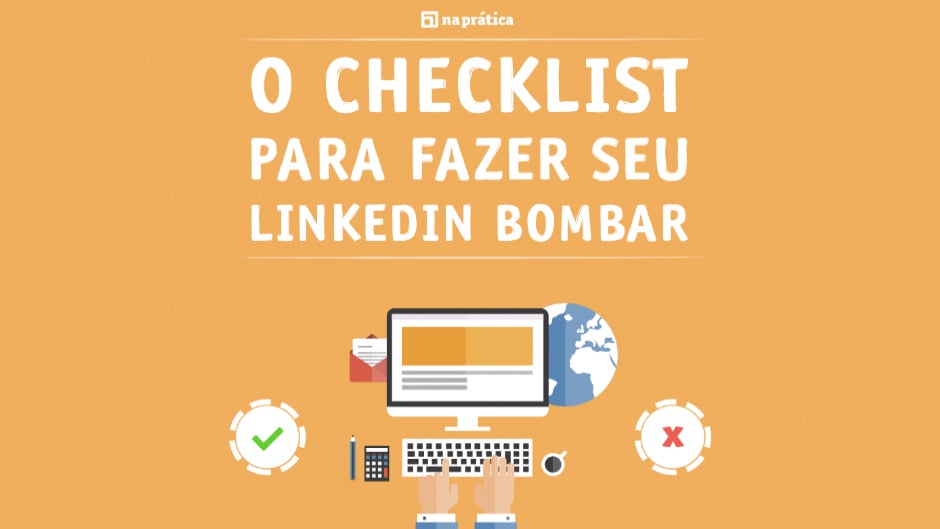 Capa da matéria Checklist gratuito: Como fazer seu perfil no LinkedIn ser notado