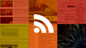 Feed RSS: uma ferramenta simples (e subestimada) que pode tornar-se diferencial profissional