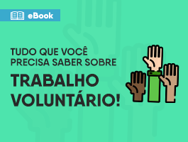 E-book: Tudo que você precisa saber sobre trabalho voluntário!