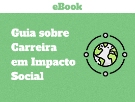 E-book: Tudo sobre Carreira em Impacto Social