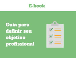 E-book: Guia para definir seu objetivo profissional